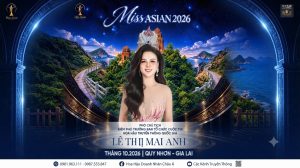 Hoa hậu Truyền thông Quốc gia Lê Thị Mai Anh giữ vai trò Phó Chủ tịch, Phó Trưởng BTC Miss Asian 2026
